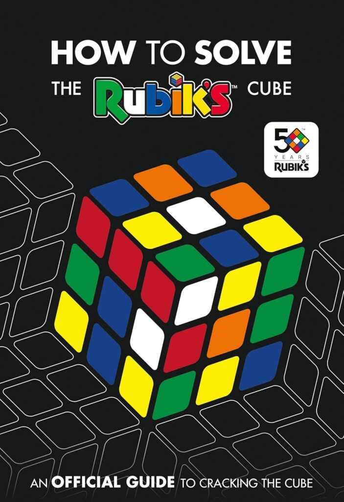 How to Solve a Rubik’s Cube Easily: A Beginner’s Step-by-Step Guide